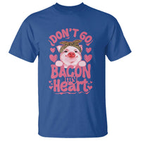 Valentines Party T Shirt Don't Go Bacon My Heart Funny Couple