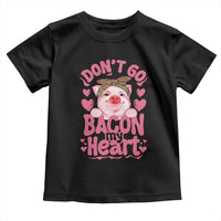 Valentines Party Toddler T Shirt Don't Go Bacon My Heart Funny Couple