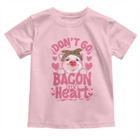 Valentines Party Toddler T Shirt Don't Go Bacon My Heart Funny Couple