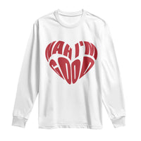 Anti Valentines Day Long Sleeve Shirt Heart Nah Im Good Funny Single Awareness Gift
