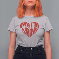 Anti Valentines Day T Shirt For Women Heart Nah Im Good Funny Single Awareness Gift