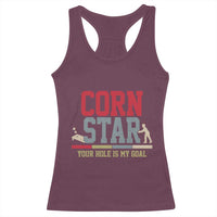 Your Hole is My Goal Inappropriate Cornhole Racerback Tank Top Funny Naughty Adult Humor Cornstar