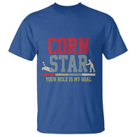 Your Hole is My Goal Inappropriate Cornhole T Shirt Funny Naughty Adult Humor Cornstar