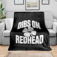 Funny Irish St Patricks Day Shamrock Dibs On The Redhead Throw Blanket
