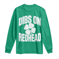 Funny Irish St Patricks Day Shamrock Dibs On The Redhead Long Sleeve Shirt