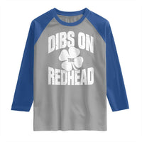 Funny Irish St Patricks Day Shamrock Dibs On The Redhead Raglan Shirt