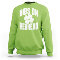 Funny Irish St Patricks Day Shamrock Dibs On The Redhead Sweatshirt