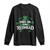 Funny Irish St Patricks Day Dibs On The Redhead Long Sleeve Shirt Lucky Shamrock Clovers