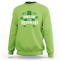 Funny Irish St Patricks Day Dibs On The Redhead Sweatshirt Lucky Shamrock Clovers