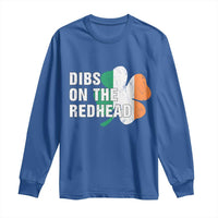 Dibs On The Redhead Long Sleeve Shirt Funny Irish St Patricks Day Shamrock