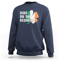 Dibs On The Redhead Sweatshirt Funny Irish St Patricks Day Shamrock