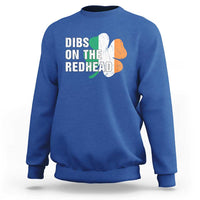 Dibs On The Redhead Sweatshirt Funny Irish St Patricks Day Shamrock