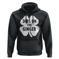 St Patricks Day Shamrock Dibs On The Ginger Hoodie Funny Redhead Irish