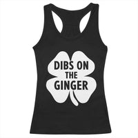 St Patricks Day Shamrock Dibs On The Ginger Racerback Tank Top Funny Redhead Irish