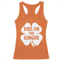 St Patricks Day Shamrock Dibs On The Ginger Racerback Tank Top Funny Redhead Irish