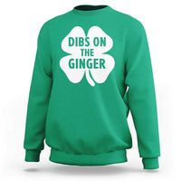St Patricks Day Shamrock Dibs On The Ginger Sweatshirt Funny Redhead Irish
