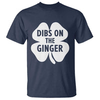 St Patricks Day Shamrock Dibs On The Ginger T Shirt Funny Redhead Irish
