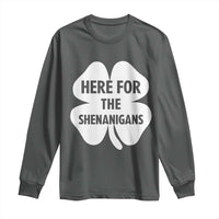 Funny Irish St Patricks Day Long Sleeve Shirt Here for the Shenanigans