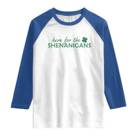 Funny Irish St Patricks Day Raglan Shirt Here For The Shenanigan Shamrock
