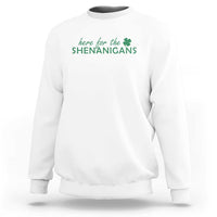 Funny Irish St Patricks Day Sweatshirt Here For The Shenanigan Shamrock