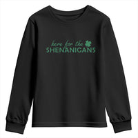 Funny Irish St Patricks Day Youth Sweatshirt Here For The Shenanigan Shamrock