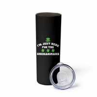 Funny Irish St Patricks Day Skinny Tumbler I'm Just Here For The Shenanigans Shamrock