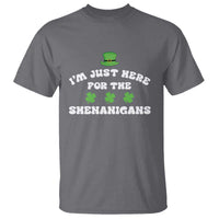 Funny Irish St Patricks Day T Shirt I'm Just Here For The Shenanigans Shamrock