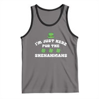 Funny Irish St Patricks Day Tank Top I'm Just Here For The Shenanigans Shamrock