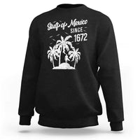Gulf of Mexico Sweatshirt Since 1672 Palm Trees Beach