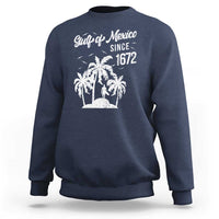 Gulf of Mexico Sweatshirt Since 1672 Palm Trees Beach