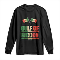 Gulf of Mexico Since 1672 Long Sleeve Shirt Mexican Flag