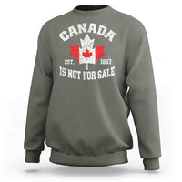 Canada is Not For Sale Sweatshirt Proudly Canadian Independence Flag EST. 1867