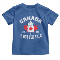 Canada is Not For Sale Toddler T Shirt Proudly Canadian Independence Flag EST. 1867
