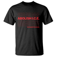 Abolish Ice No Human Is Illegal T Shirt Social Justice