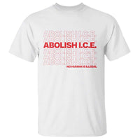 Abolish Ice No Human Is Illegal T Shirt Social Justice