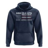 Immigrants Make America Great Hoodie American Flag