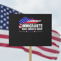 Immigrants Make America Great Protest Sign American Flag Pro Immigration - Wonder Print Shop