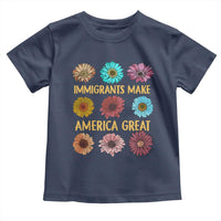 Immigrants Make America Great Toddler T Shirt Political Progressive Pro Immigration Wildflower Gift
