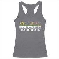 Immigrants Make America Great Racerback Tank Top Pro Immigration