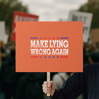 Make Lying Wrong Again Protest Sign Resist Racism - Wonder Print Shop
