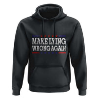 Make Lying Wrong Again Hoodie Gift Resist Racism