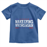 Make Lying Wrong Again Toddler T Shirt Resist Racism