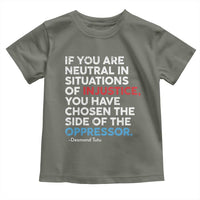 If You Are Neutral In Situations Of Injustice Toddler T Shirt
