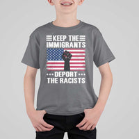 Anti Racism T Shirt For Kid Keep The Immigrants Deport The Racists