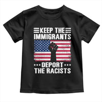 Resist Racism Toddler T Shirt Keep The Immigrants Deport The Racists
