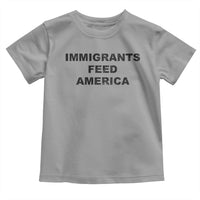 Immigrants Feed America Toddler T Shirt