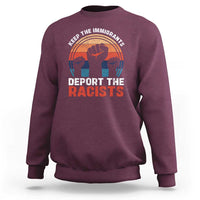 Vintage Keep The Immigrants Deport The Racists Sweatshirt