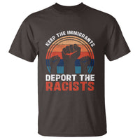 Vintage Keep The Immigrants Deport The Racists T Shirt