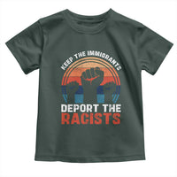 Vintage Keep The Immigrants Deport The Racists Toddler T Shirt