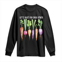 Let's Roots For Each Other Vegetable Long Sleeve Shirt Motivational - Wonder Print Shop